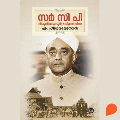 Sir C P Thiruvithamkoor Charithrathil - A. Sreedhara Menon, Audio, 9789354323461