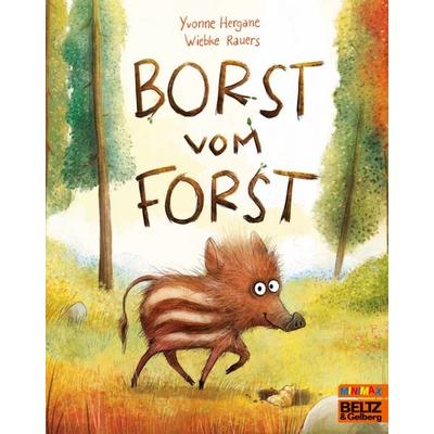 Borst vom Forst, Taschenbuch von Yvonne Hergane,Wiebke Rauers, Beltz Verlagsgruppe GmbH & Co. KG, 978-3-407-76286-3