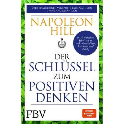 Der Schlüssel zum positiven Denken, Taschenbuch von Napoleon Hill,Michael J. Ritt, Finanzbuch Verlag