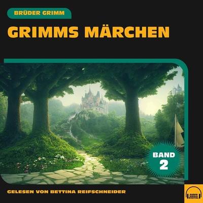Grimms Märchen (Band 2) - Brüder Grimm, Audio, 9783991718741