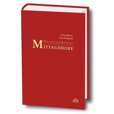 Gesungenes Stundengebet: Mittagshore, Gebundene Ausgabe von , EOS