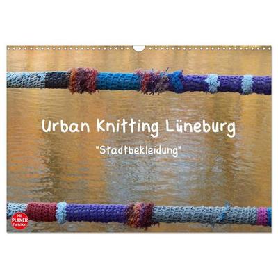 Urban Knitting Lüneburg (Wandkalender 2027 DIN A3 quer), CALVENDO Monatskalender