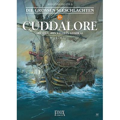 Die Großen Seeschlachten / Cuddalore 1783, Gebundene Ausgabe von Jean-Yves Delitte, Finix, 978-3-948057-46-6