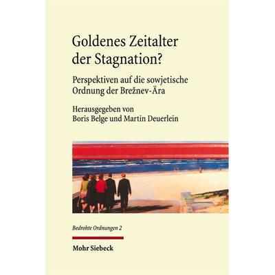 Goldenes Zeitalter der Stagnation?, Gebundene Ausgabe von , Mohr Siebeck, 978-3-16-152996-2