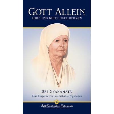 Gott Allein, Taschenbuch von Gyanamata, Self-realization Fellowship, 978-1-68568-163-0