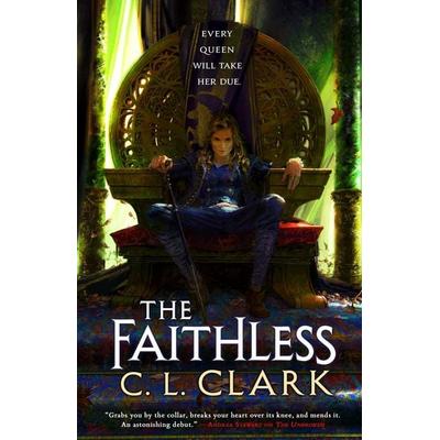 The Faithless, Taschenbuch von C. L. Clark, ORBIT, 978-0-356-51624-0