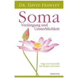 Soma - Verjüngung und Unsterblichkeit, Ratgeber von David Frawley