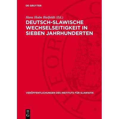 Deutsch-Slawische Wechselseitigkeit in sieben Jahrhunderten, Gebundene Ausgabe von , De Gruyter, 978-3-11-274202-0