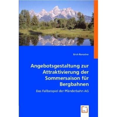 Ronacher, E: Angebotsgestaltung zur Attraktivierung der Somm, Taschenbuch von Erich Ronacher, VDM, 978-3-639-00355-0