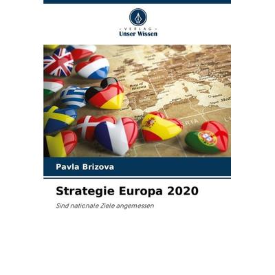 Strategie Europa 2020, Taschenbuch von Pavla B¿ízová, Verlag Unser Wissen, 978-620-8-12046-7