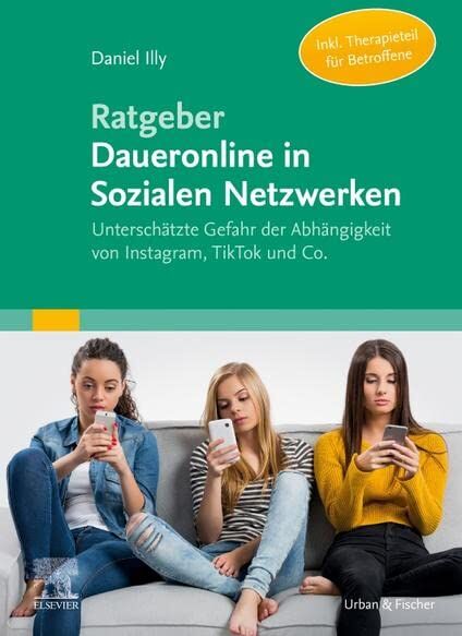 Daniel Illy - Ratgeber Daueronline in Sozialen Netzwerken: Unterschätzte Gefahr der Abhängigkeit von Instagram, TikTok und Co. - Preis vom 19.10.2026 19:33:35 h