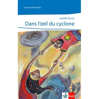 Dans l'oeil du cyclone, Taschenbuch von Isabelle Darras, Klett Schulbuchverlag