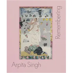 Arpita Singh. Remembering, Fachbücher von Arpita Singh