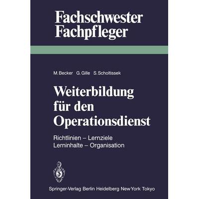 Weiterbildung für den Operationsdienst, Taschenbuch von , Springer Berlin, 978-3-540-13976-8