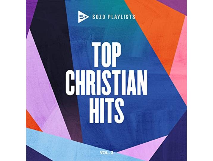 Top Christian Hits Vol.3 - Sozo Playlists