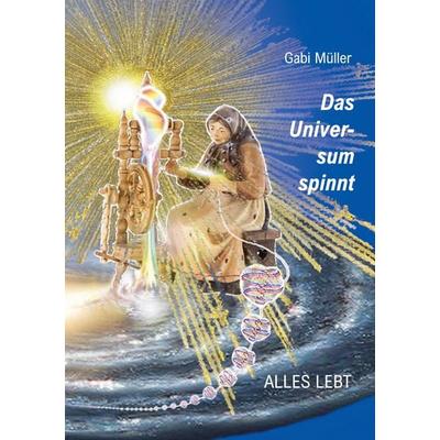 Das Universum spinnt, Taschenbuch von Gabi Müller, BoD – Books on Demand, 978-3-7583-6568-3