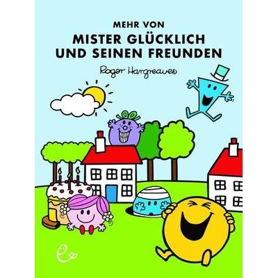 Mehr von Mister Glücklich und seinen Freunden, Gebundene Ausgabe von Roger Hargreaves, Rieder, Susanna, 978-3-948410-22-3