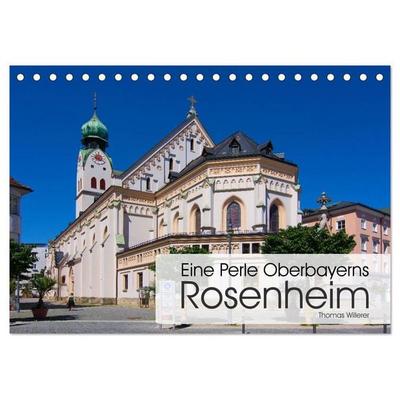 Eine Perle Oberbayerns - Rosenheim (Tischkalender 2026 DIN A5 quer), CALVENDO Monatskalender