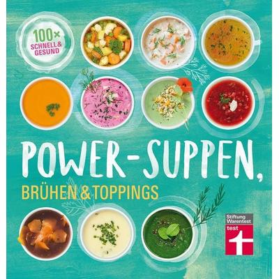 Power-Suppen, Brühen & Toppings, Taschenbuch von Dagmar Cramm, Stiftung Warentest, 978-3-86851-448-3
