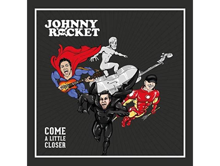 Johnny Rocket - Come A Little Closer