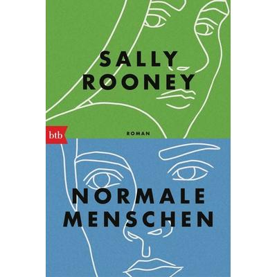 Normale Menschen, Taschenbuch von Sally Rooney, btb, 978-3-442-77150-9