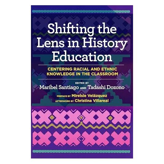 Harvard Education Shifting the Lens in History Education (Englisch, Maribel Santiago, Tadashi Dozono) (59357414)