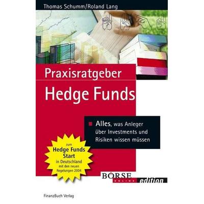 Praxisratgeber Hedge Funds, Taschenbuch von Roland Lang,Thomas Schumm, Finanzbuch Verlag, 978-3-89879-775-7