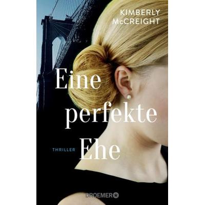Eine perfekte Ehe, Taschenbuch von Kimberly McCreight, Droemer Knaur