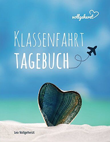 Leo Vollgeherzt - vollgeherzt: Klassenfahrt-Tagebuch - Preis vom 19.10.2026 19:33:35 h