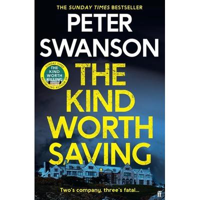 The Kind Worth Saving, Gebundene Ausgabe von Peter Swanson, Faber & Faber, 978-0-571-37355-0