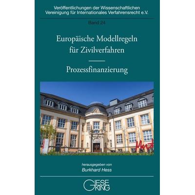 Europäische Modellregeln für Zivilverfahren – Prozessfinanzierung, Taschenbuch von , Gieseking, E u. W, 978-3-7694-1276-5