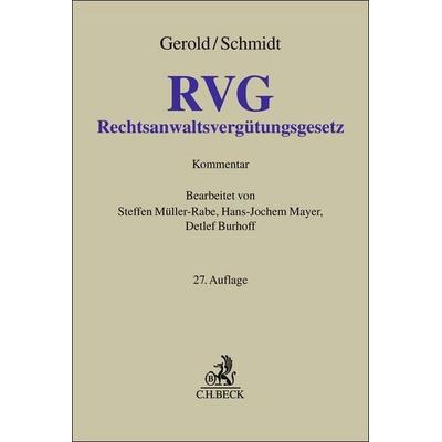Rechtsanwaltsvergütungsgesetz. RVG, Gebundene Ausgabe von Wilhelm Gerold,Herbert Schmidt, C.H. Beck, 978-3-406-82669-6