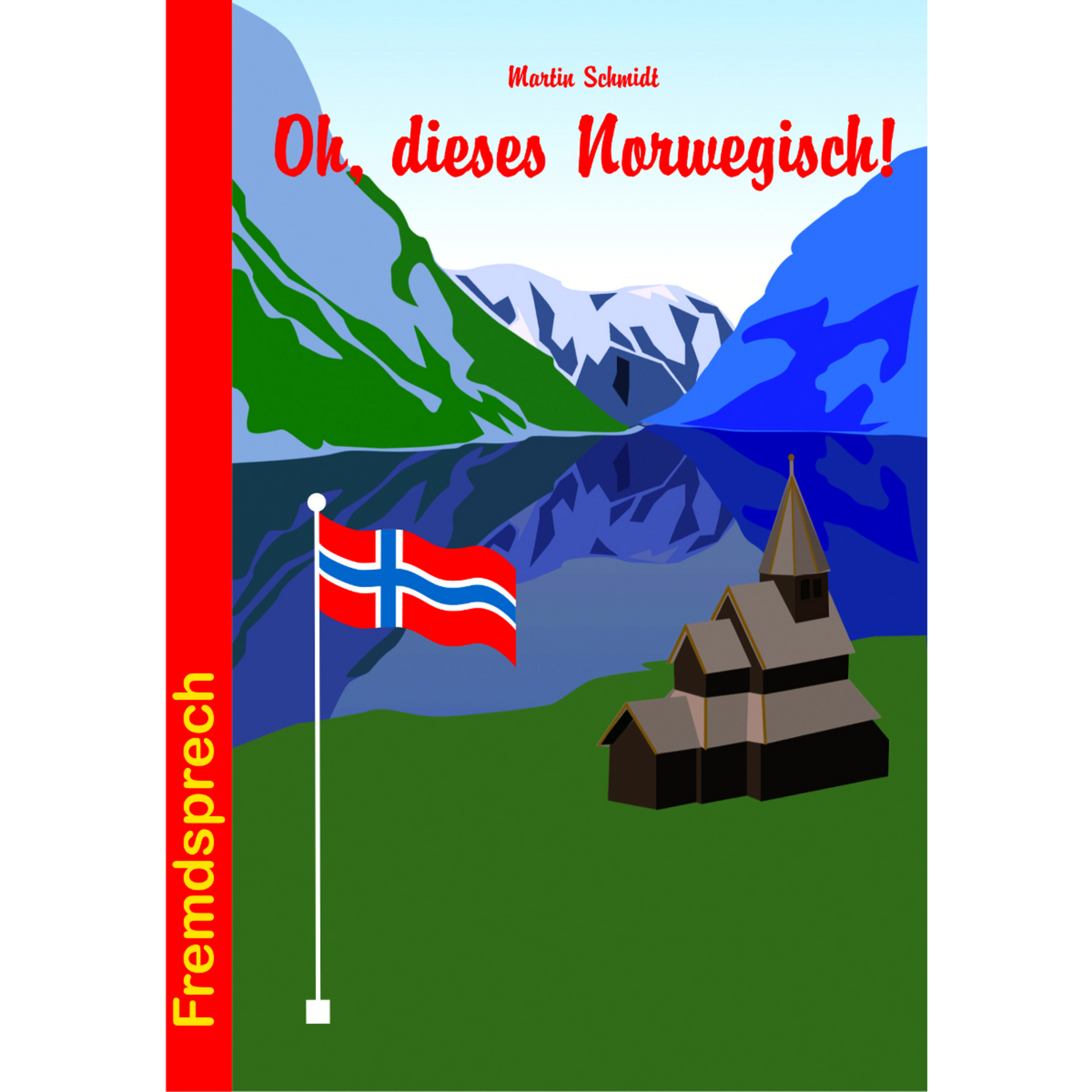 Conrad Stein Oh, dieses Norwegisch! Wanderführer