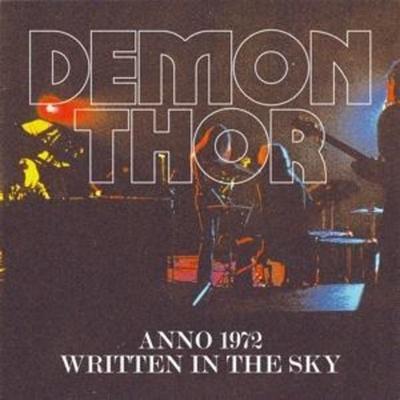 Demon Thor: Anno 1972/Written In The Sky - Demon Thor, CD
