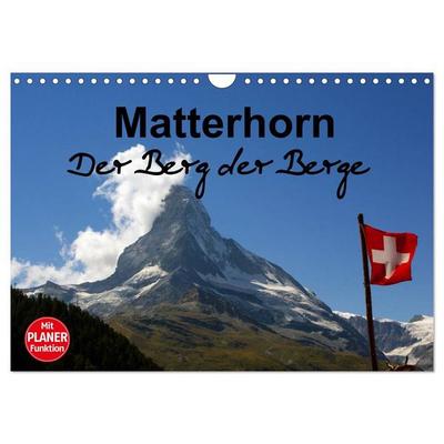 Matterhorn. Der Berg der Berge (Wandkalender 2027 DIN A4 quer), CALVENDO Monatskalender