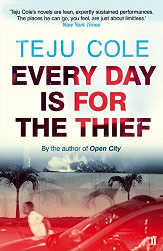 Teju Cole - Every Day is for the Thief - Preis vom 12.10.2026 11:37:12 h