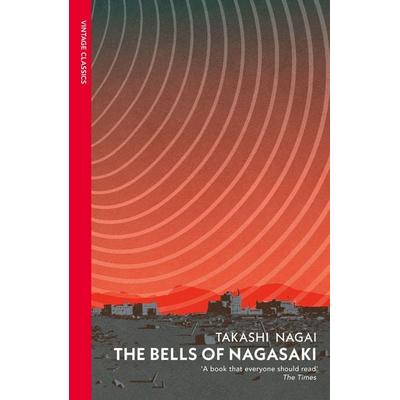 The Bells of Nagasaki, Taschenbuch von Takashi Nagai, Vermilion, 978-1-5299-5259-9