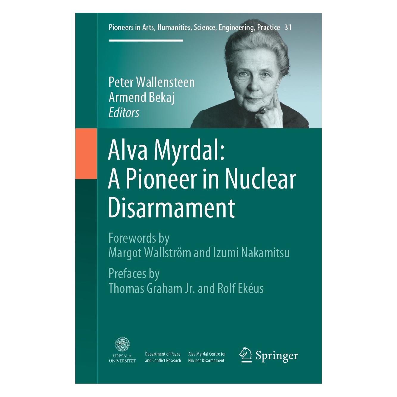 Springer Alva Myrdal: A Pioneer in Nuclear Disarmament (Englisch, Hardcover, Armend Bekaj, Peter Wallensteen) (9783031127960)