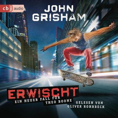 Erwischt: ein neuer Fall für Theo Boone - John Grisham, Audio, 9783837152555