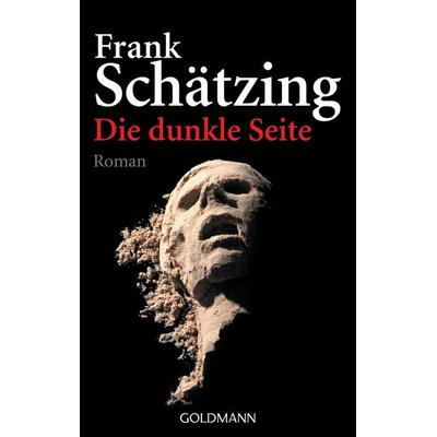 Die dunkle Seite, Taschenbuch von Frank Schätzing, Goldmann
