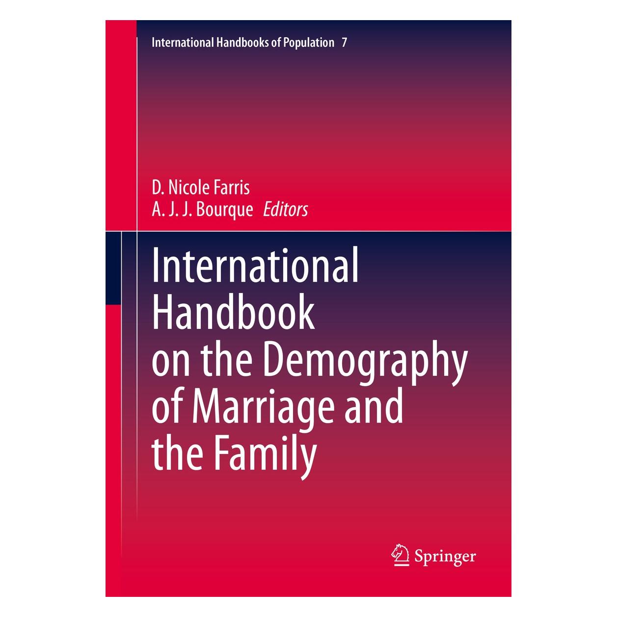 Springer International Handbook on the Demography of Marriage and the Family (Englisch, Hardcover, A. J. J. Bourque, D. Nicole Farris) (9783030350772)