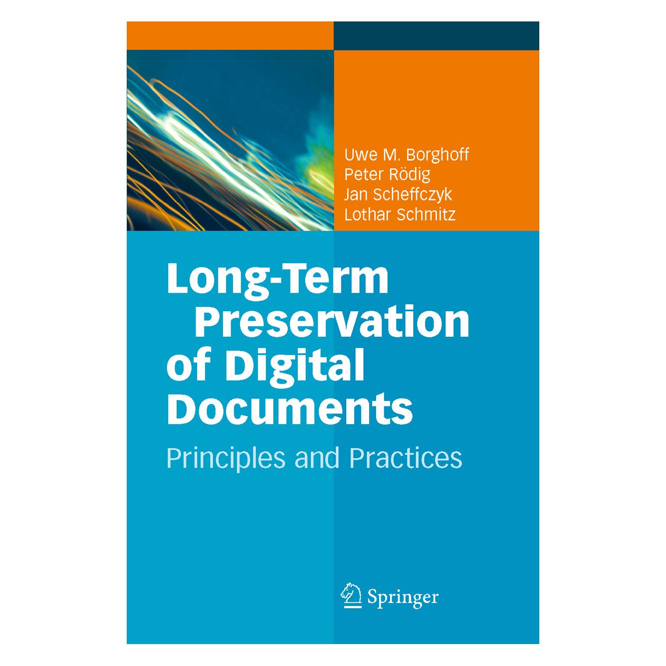 Springer Long-Term Preservation of Digital Documents (Englisch, Softcover, Jan Scheffczyk, Lothar Schmitz, Peter Rödig, Uwe M. Borghoff) (55374088)