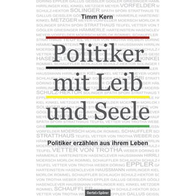 Politiker mit Leib und Seele, Gebundene Ausgabe von Timm Kern, Oertel & Spörer, 978-3-88627-480-2