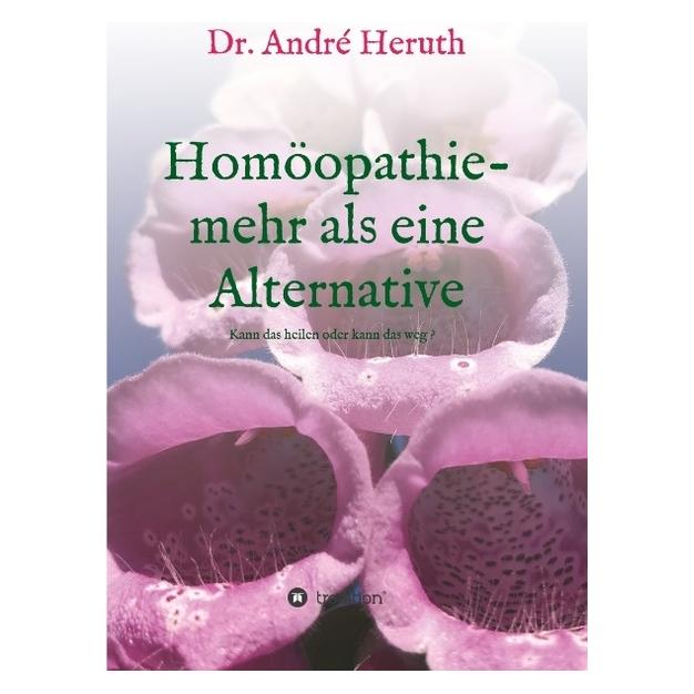 Bod Heruth:Homöopathie - mehr als eine Alte (Deutsch, Hardcover, Dr André Heruth) (67868181)