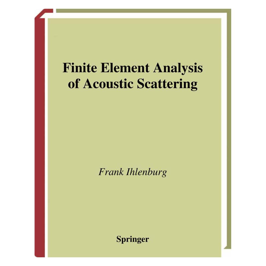 Springer Finite Element Analysis of Acoustic Scattering (Englisch, Softcover, Frank Ihlenburg) (55533506)