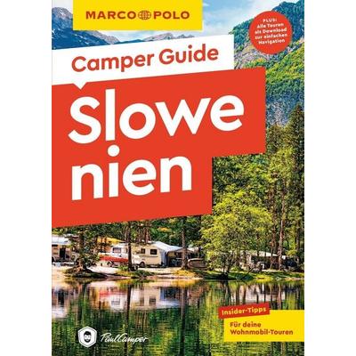 MARCO POLO Camper Guide Slowenien, Taschenbuch von Andrea Markand,Mark Markand, MairDuMont, 978-3-575-02329-2