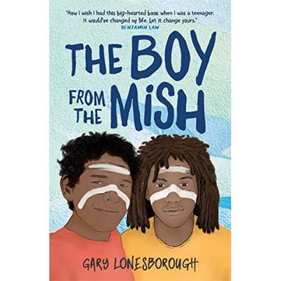 The Boy from the Mish, Taschenbuch von Gary Lonesborough, Murdoch Books, 978-1-911679-05-9