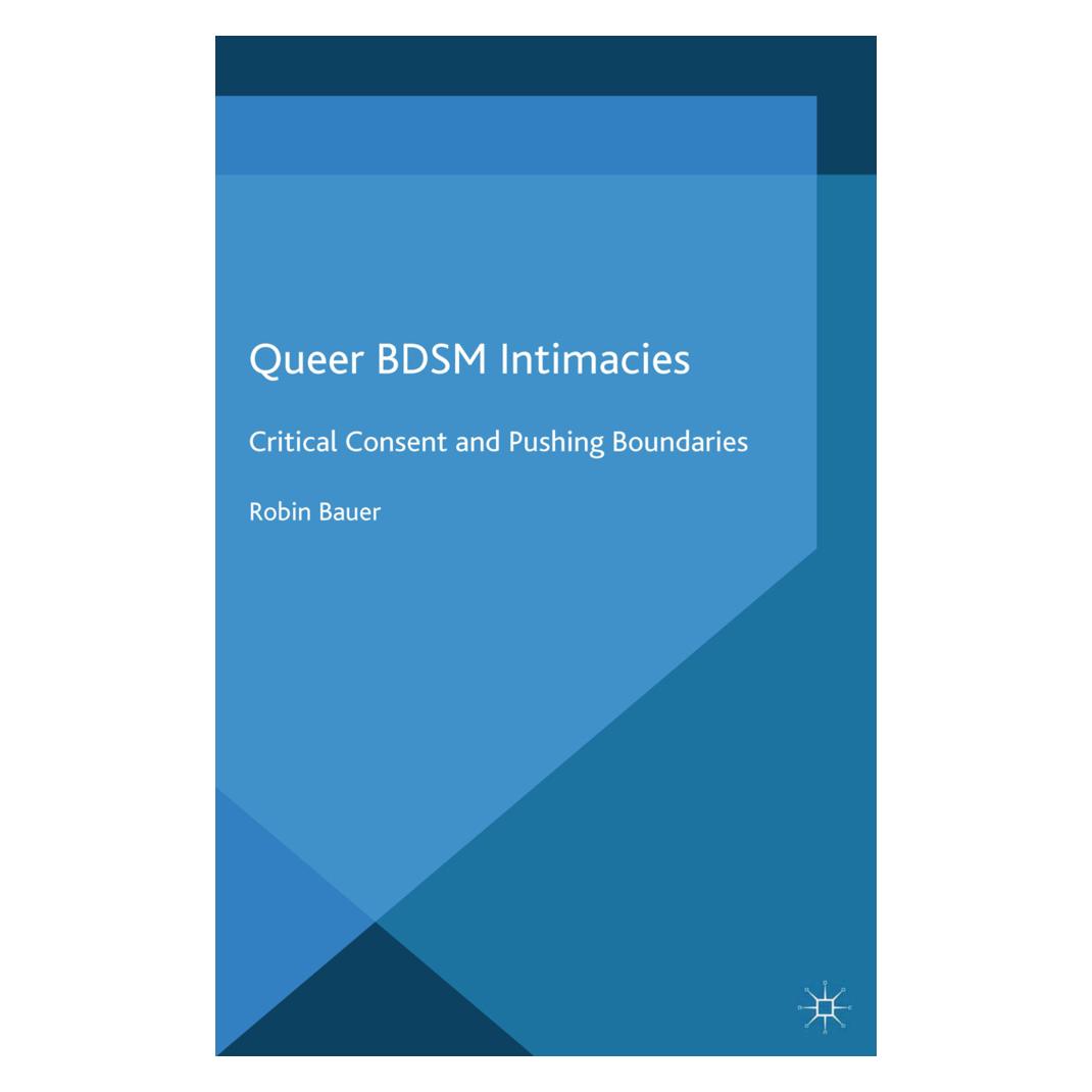 Springer Queer BDSM Intimacies (Englisch, R. Bauer, 2014) (55810090)