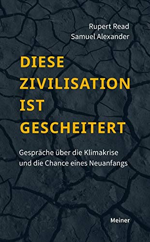 Rupert Read - Diese Zivilisation ist gescheitert: Gespräche über die Klimakrise - Preis vom 10.10.2026 11:48:34 h