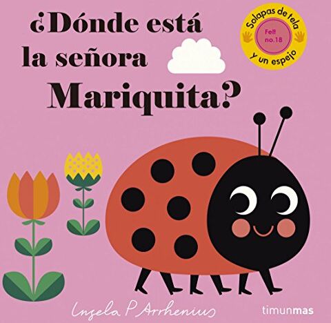 Arrhenius, Ingela P. - ¿Dónde está la señora Mariquita?: Solapas de tela y un espejo (Libros con texturas) - Preis vom 05.10.2026 03:47:11 h